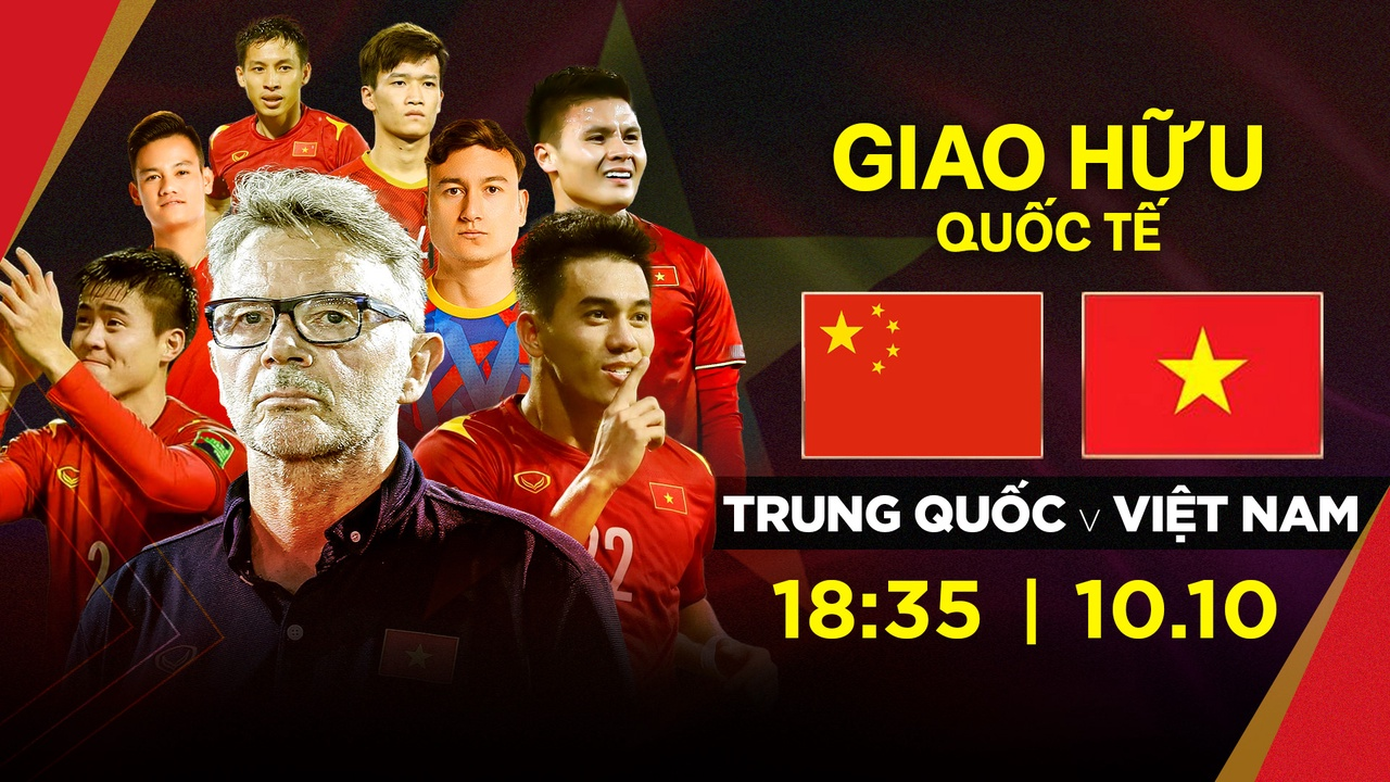 Link xem trực tiếp trận giao hữu bóng đá Việt Nam và Trung Quốc
